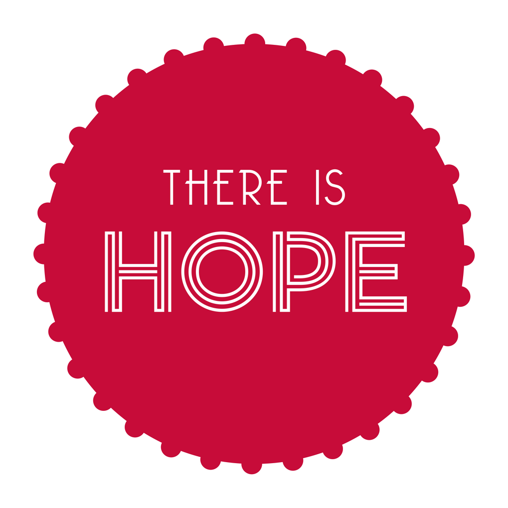 There is Hope! There is Hope!